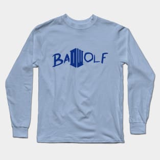 BaDWolf Long Sleeve T-Shirt